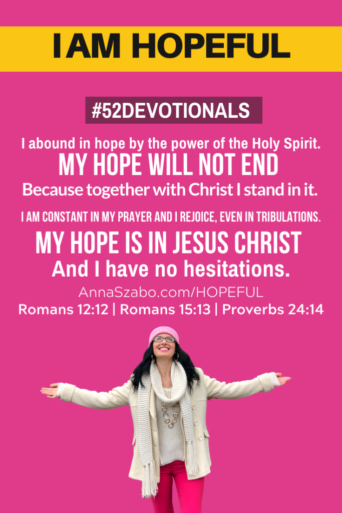 I am Hopeful #52Devotionals Devotions for Women  by Anna Szabo