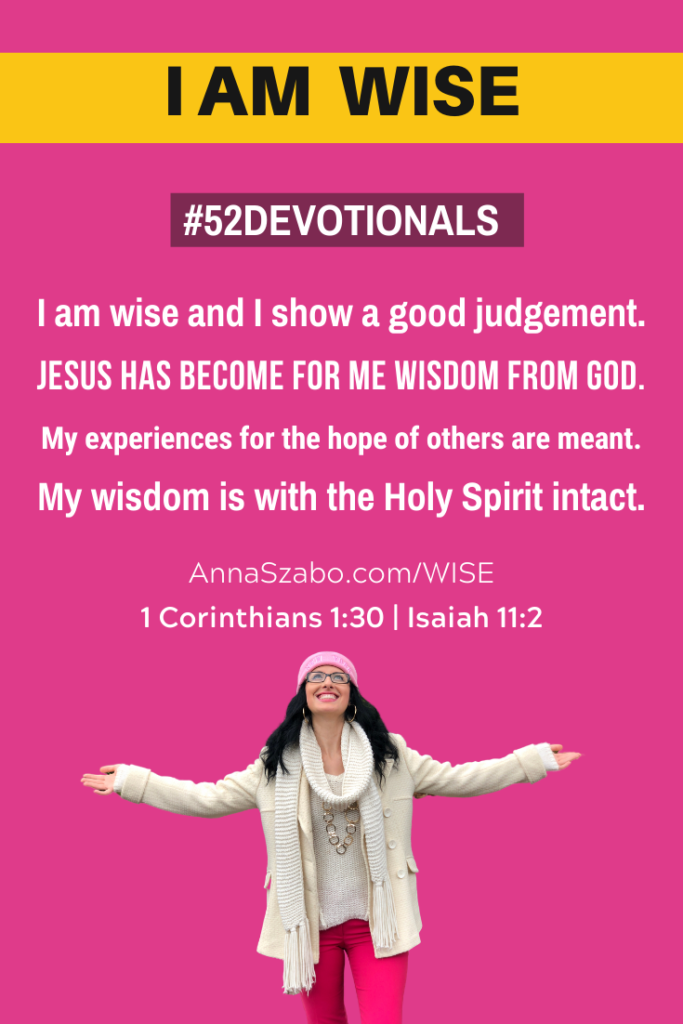 I am wise #52Devotionals Biblical Affirmations by Anna Szabo