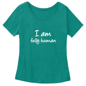 "I Am Fully Human" Women's Premium Slouchy Shirt Dark Green by Anna Szabo