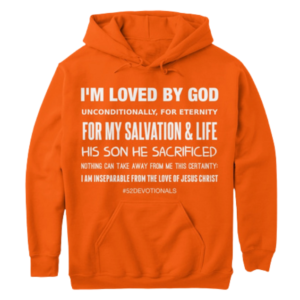 I Am Loved by God - an Orange Hoodie with Christian Affirmations by Anna Szabo on TeeSpring