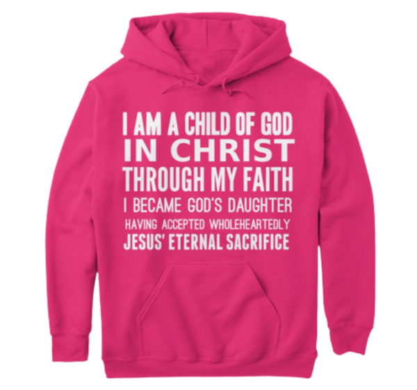 "I Am a Child of God" Pink Hoodie with Christian Affirmations by Anna Szabo