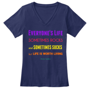 "Life Sometimes Rocks and Sometimes Sucks" Premium V-Neck Tee by Anna Szabo