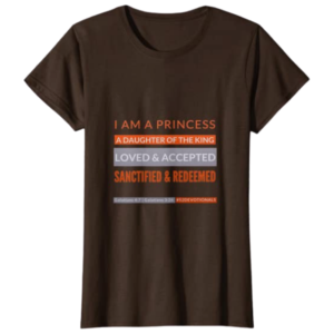 "I Am a Princess" Brown Standard Christian Shirt for Women by Anna Szabo