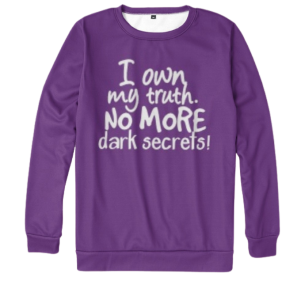 "I Own My Truth. No More Dark Secrets!" Purple All-Over Print Sweatshirt by Anna Szabo on TeeSpring