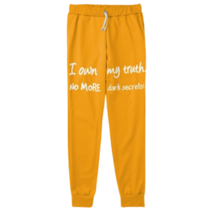 "I Own My Truth. No More Dark Secrets!" Yellow Joggers by Anna Szabo on TeeSpring